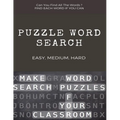 Can You Find All the Words ? Puzzle Word Search Easy, Medium, Hard: Word Search Puzzle Book for Adults, large print word search books, word search boo - Paperback