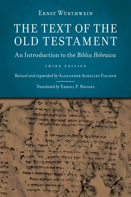The Text of the Old Testament: An Introduction to the Biblia Hebraica - Paperback