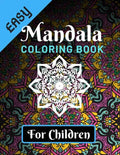 Easy Mandala Coloring Books for Children: Various Mandalas Designs Filled for Stress Relief, Meditation, Happiness and Relaxation - Lovely Coloring Bo - Paperback