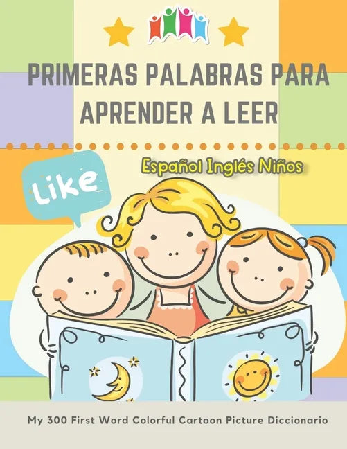 Primeras Palabras Para Aprender A Leer Español Inglés Niños. My 300 First Word Colorful Cartoon Picture Diccionario: Montessori. Ejercicios para apren - Paperback