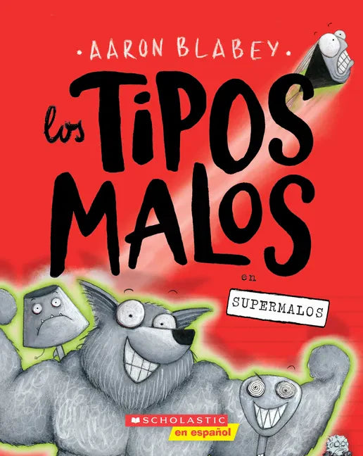 Los Tipos Malos en Supermalos (The Bad Guys In Superbad) = The Bad Guys in Superbad (the Bad Guys #8) - Paperback