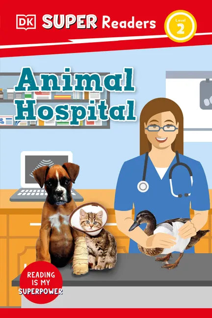 DK Super Readers Level 2 Animal Hospital - Hardcover