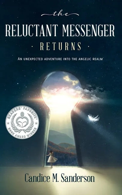 The Reluctant Messenger Returns: An Unexpected Adventure into the Angelic Realm - Hardcover