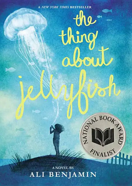 The Thing about Jellyfish (National Book Award Finalist) - Hardcover