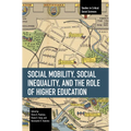 Social Mobility, Social Inequality, and the Role of Higher Education - Paperback