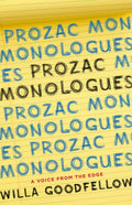 Prozac Monologues: A Voice from the Edge - Paperback