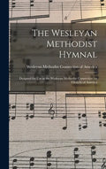 The Wesleyan Methodist Hymnal: Designed for Use in the Wesleyan Methodist Connection (or Church) of America - Hardcover