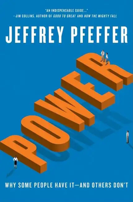 Power: Why Some People Have It--And Others Don't - Hardcover