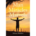Man of Miracles and Marvels - Paperback