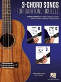 3-Chord Songs for Baritone Ukulele (G-C-D): Melody, Chords and Lyrics for D-G-B-E Tuning - Paperback