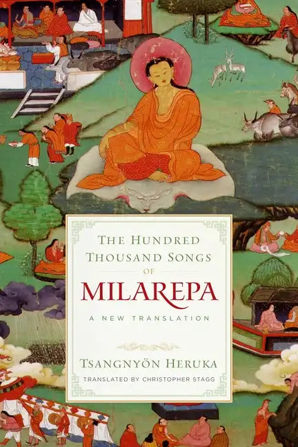 The Hundred Thousand Songs of Milarepa: A New Translation - Paperback