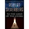 To the Land of the Living - Paperback