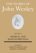 The Works of John Wesley Volume 32: Medical and Health Writings - Hardcover