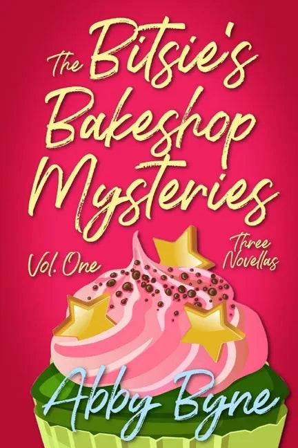 The Bitsie's Bakeshop Mysteries: Volume One: Three Cozy Culinary Mystery Novellas - Paperback
