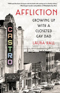 Affliction: Growing Up with a Closeted Gay Dad - Paperback