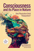 Consciousness and Its Place in Nature: Why Physicalism Entails Panpsychism, 2nd Edition - Paperback
