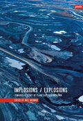 Implosions/Explosions: Towards a Study of Planetary Urbanization - Paperback