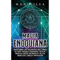 Magia Enoquiana: Descubra los secretos del Libro de Enoc, Magia(k) Ceremonial, Nefilim, Ángeles Caídos, Arcángeles, Sellos Angélicos, C - Hardcover