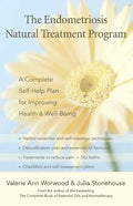 The Endometriosis Natural Treatment Program: A Complete Self-Help Plan for Improving Health & Well-Being - Paperback