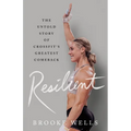 Resilient: The Untold Story of Crossfit's Greatest Comeback - Hardcover
