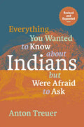 Everything You Wanted to Know about Indians But Were Afraid to Ask: Revised and Expanded - Paperback