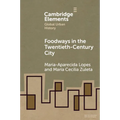 Foodways in the Twentieth-Century City - Paperback