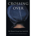 Crossing Over: One Woman's Escape from Amish Life - Paperback