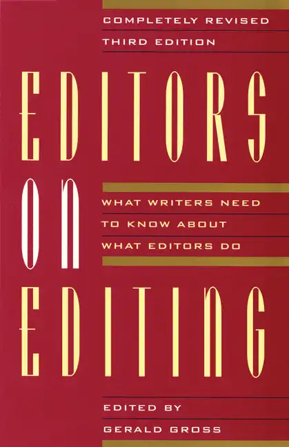 Editors on Editing: What Writers Need to Know about What Editors Do - Paperback