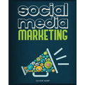 Social Media Marketing 2024: The Complete Social Media Marketing Guide - Paperback