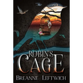 Robin's Cage - Hardcover