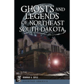 Ghosts and Legends of Northeast South Dakota - Paperback