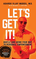 Let's Get It!: Hustle and Grind Your Way to Personal Empowerment - Paperback