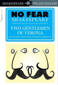 Two Gentlemen of Verona: No Fear Shakespeare Side-By-Side Plain English - Paperback
