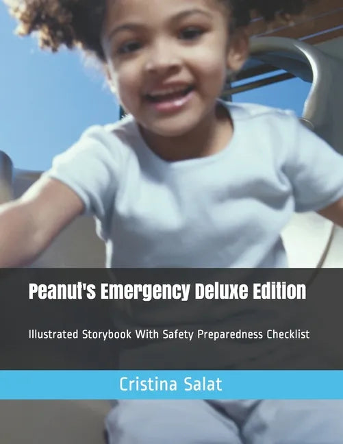 Peanut's Emergency Deluxe Edition: Illustrated Storybook With Safety Preparedness Checklist - Paperback