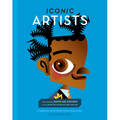 Iconic Artists: A Celebration of the World's Extraordinary Artists - Hardcover