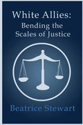 White Allies: Bending the Scales of Justice - Paperback