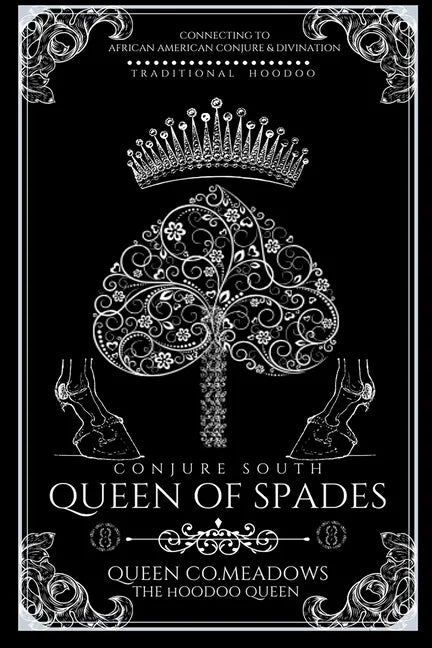 Queen Of Spades: Connecting to Traditional African American Conjure and Divination - Paperback