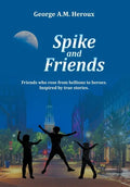 Spike and Friends - Hardcover