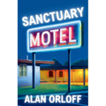 Sanctuary Motel: A Mess Hopkins Novel - Paperback