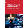 Public Speaking and the New Oratory: A Guide for Non-Native Speakers - Hardcover