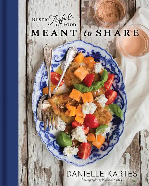 Rustic Joyful Food: Meant to Share - Hardcover