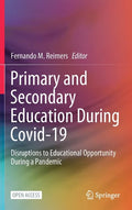 Primary and Secondary Education During Covid-19: Disruptions to Educational Opportunity During a Pandemic - Hardcover