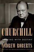 Churchill: Walking with Destiny - Hardcover