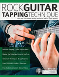 Rock Guitar Tapping Technique: Learn The Two-Handed Tapping Techniques of Rock Guitar Mastery - Paperback