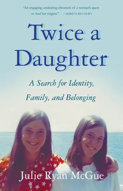 Twice a Daughter: A Search for Identity, Family, and Belonging - Paperback