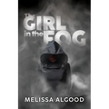 The Girl In The Fog: Book One Enhanced Being Series - Paperback
