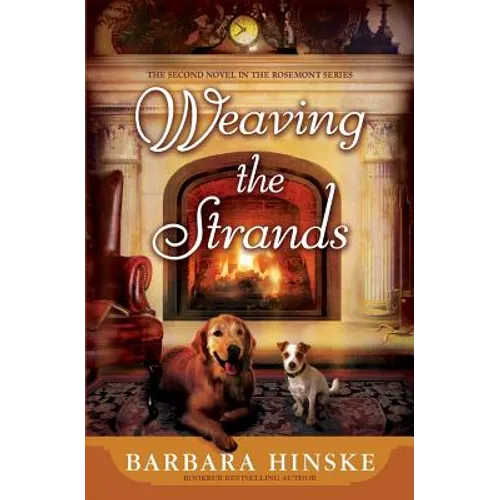 Weaving the Strands: The Second Novel in the Rosemont Series - Paperback