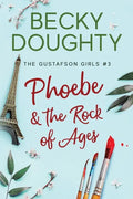 Phoebe and the Rock of Ages - Paperback