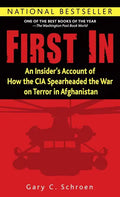 First in: An Insider's Account of How the CIA Spearheaded the War on Terror in Afghanistan - Paperback