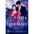 The Virgin Who Ruined Lord Gray - Paperback